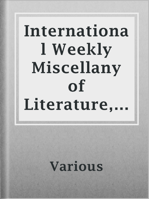 Title details for International Weekly Miscellany of Literature, Art, and Science — Volume 1, No. 4, July 22, 1850 by Various - Available